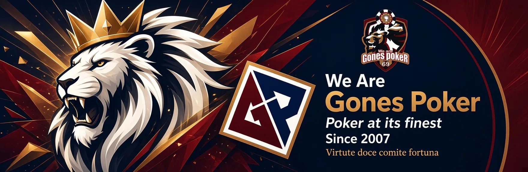 Bannière Gones Poker : un lion couronné et le logo du club, « We are Gones Poker, poker at its finest, since 2007 »